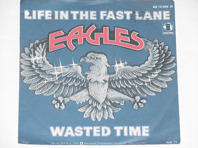 EAGLES -Life In The Fast Lane- 7'' 45 