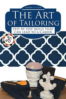 The Art of Tailoring: Step by step skills that can lead to a Career            