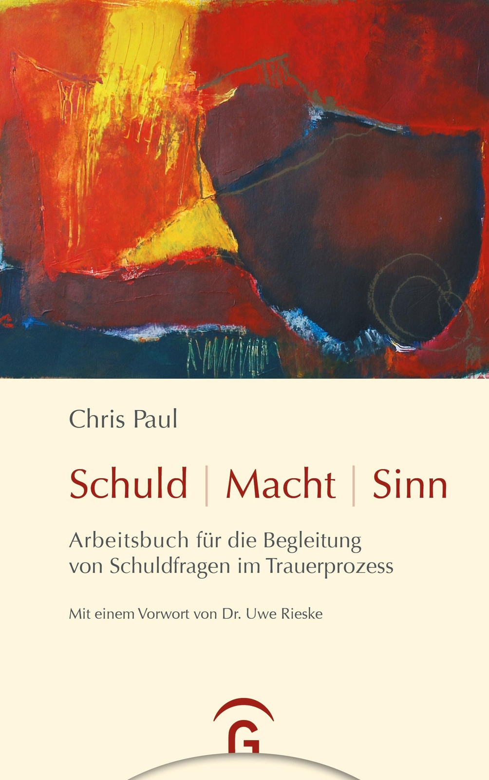 Thumbnail - Schuld - Macht - Sinn Chris Paul Buch 224 S. Deutsch 2010 Ean