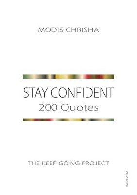 Stay Confident: 200 Quotes by Modis Chrisha 9781916810358 NEW Free UK Delivery