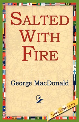 George Macdonald | Salted with Fire | Taschenbuch | Englisch (2005)