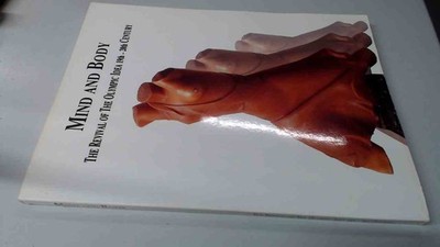 			Mind and Body: The Revival of the Olympic Idea 19th-20th Century,		