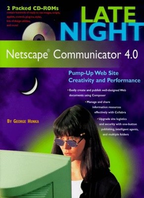 Late Night Netscape Communicator 4.0 By Hunka, George George Hun