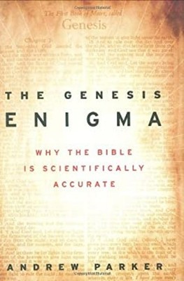 The Genesis Enigma : Why the Bible Is Scientifically Accurate And