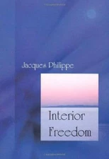 Interior Freedom - Paperback By Jacques Philippe - GOOD