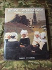 Beyond Impressionalism: The Natural Impulse By Gabriel P. Weisberg