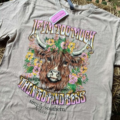 Simply Southern If I'm Too Much Graphic Cow Floral Tee Shirt Womens Large 3128