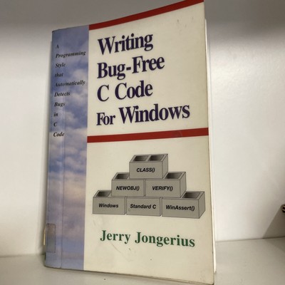Writing Bug-Free C Code for Windows: A Programming Style That Automatically H10