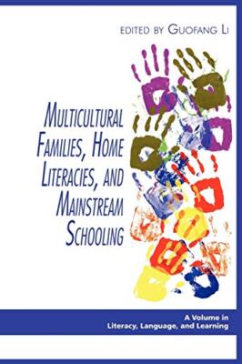 Multicultural Families, Home Literacies, and Mainstream Schooling (PB)         