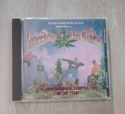 DJ Sir Swift & DJ Lil Les   Something 4 Tha Blunted MEGA RARE OOP GANGSTA G-FUNK