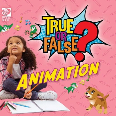 True or False? Animation Fred Maxon Hardcover World Book Inc