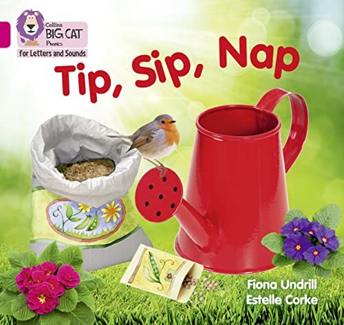 Tip, Sip, Nap: Band 01A/Pink A (Collins Big Cat Phonics for... - Undrill, Fiona