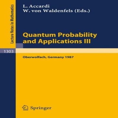 Quantum Probability and Applications III Proceedings of a Confere
