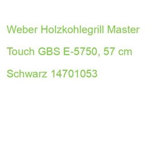 Weber Holzkohlegrill Master Touch GBS E-5750, 57 cm Schwarz 14701004