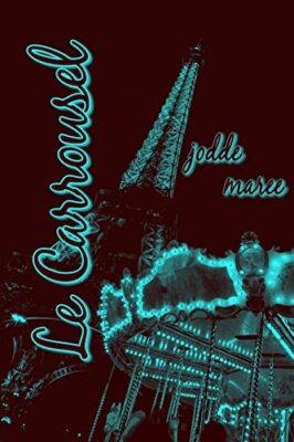 Le Carrousel by Jodde Maree (Paperback, 2012)