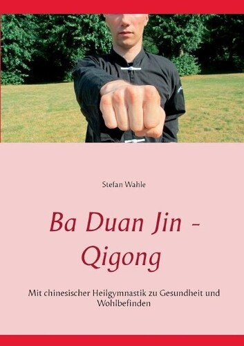 Thumbnail - Stefan Wahle Ba Duan Jin - Qigong (taschenbuch)