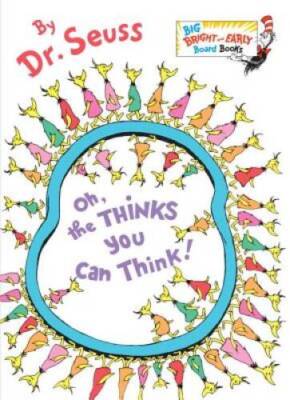 Oh, the Thinks You Can Think! (Big Bright & Early Board Book) - ACCEPTABLE