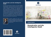 Demokratie Und Die Intelligente Stadt RóBert Jacsó Taschenbuch 88 S. Deutsch