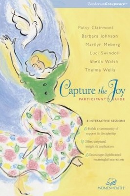 CAPTURE THE JOY PARTICIPANT'S GUIDE By Patsy Clairmont *Excellent Condition*