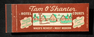 1940s Full Length Tam O'Shanter Hotel Courts Waco TX McLennan Co Matchbook Texas