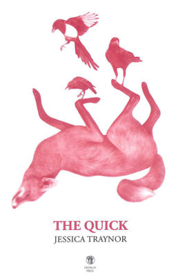 The Quick by Jessica Traynor