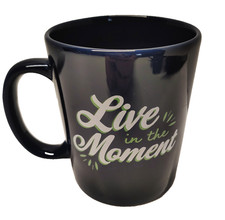 Live in The Moment Blue Navy Coffee Mug Inspi...