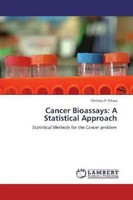 Christos P. Kitsos | Cancer Bioassays: A Statistical Approach | Taschenbuch