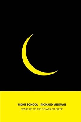 Night School: Wake up to the power ..., Wiseman, Richar