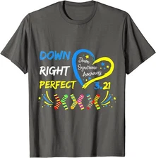 Down Syndrome Awareness 321 Down Right Perfect Unisex T-Shirt