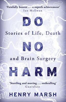 Do No Harm: Stories of Life, Death and Brain Surgery - Paperback - GOOD