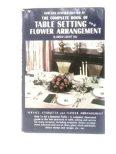 The Complete Book of Table Setting and Flower Arrangement (1957) (ID:78771)
