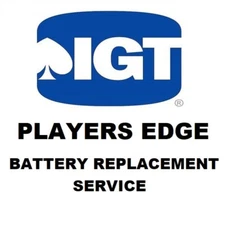 IGT PLAYERS EDGE Battery Replacement Service