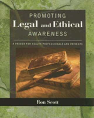Promoting Legal and Ethical Awareness: A Primer for Health Professionals and