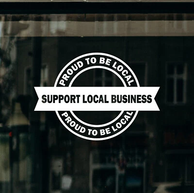 JJD-STICKERS Proud To Be Local Indendent Support Small Business Window Sticker Decal Shop Caf