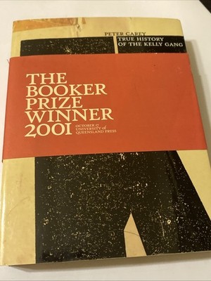 True History Of The Kelly Gang Peter Carey Paperback 2001