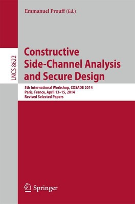 Constructive Side-Channel Analysis and Secure Design Emmanuel Prouff