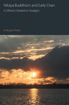 Grzegorz Polak Nikaya Buddhism and Early Chan (Taschenbuch) (US IMPORT)