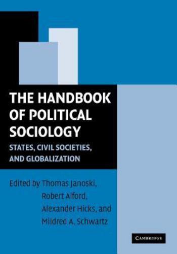 The Handbook of Political Sociology States, Civil Societies, and Globalization