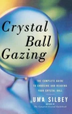 Crystal Ball Gazing: The Complete Guide... Uma Silbey 1998 FIRESIDE TPB Like New