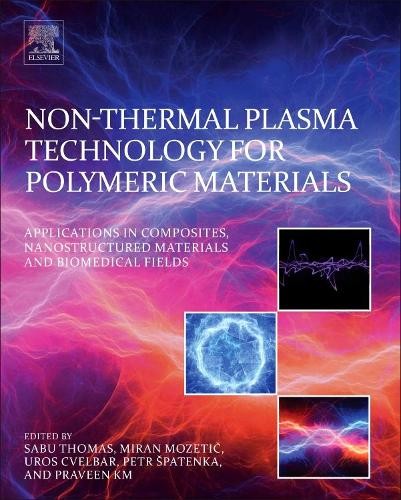 Non-Thermal Plasma Technology for Polymeric Materials - 9780128131527