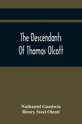 Nathaniel Goodwin | The Descendants Of Thomas Olcott | Taschenbuch | Englisch