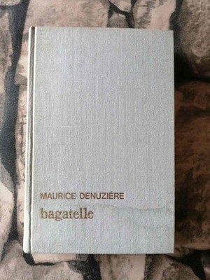 Bagatelle | Denuzière M | France Loisirs | Guter Zustand