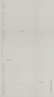 Frida Escobedo: The Book of Hours