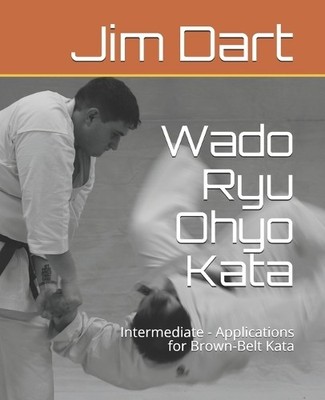 Jim Dart Wado Ryu Ohyo Kata (Paperback) Wado Ryu Ohyo Kata (UK IMPORT)