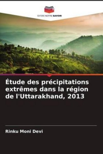 ÉTude Des PréCipitations ExtrêMes Dans La RéGion De L'uttarakhand, 2013 Rin ...-image