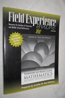Field Experience Guide for Elementary and Middle School Mathematics, Sixth Ed...