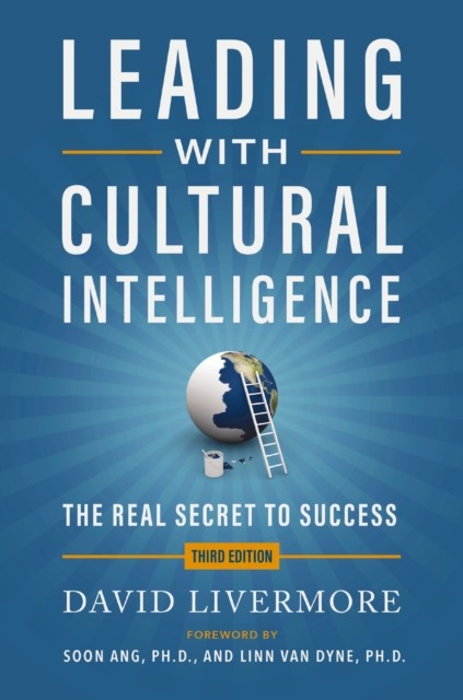 Leading with Cultural Intelligence 3rd Edition by David Livermore