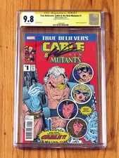 TRUE BELIEVERS: CABLE & THE NEW MUTANTS #1 CGC SS 9.8 Signature Series Liefeld