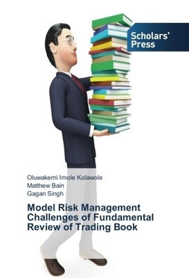 MODEL RISK MANAGEMENT CHALLENGES OF FUNDAMENTAL REVIEW OF By Oluwakemi Imole
