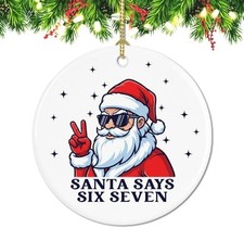 6 7 Ceramic Christmas Ornament Six Seven Meme Viral Gen Alpha Slang Santa Joke